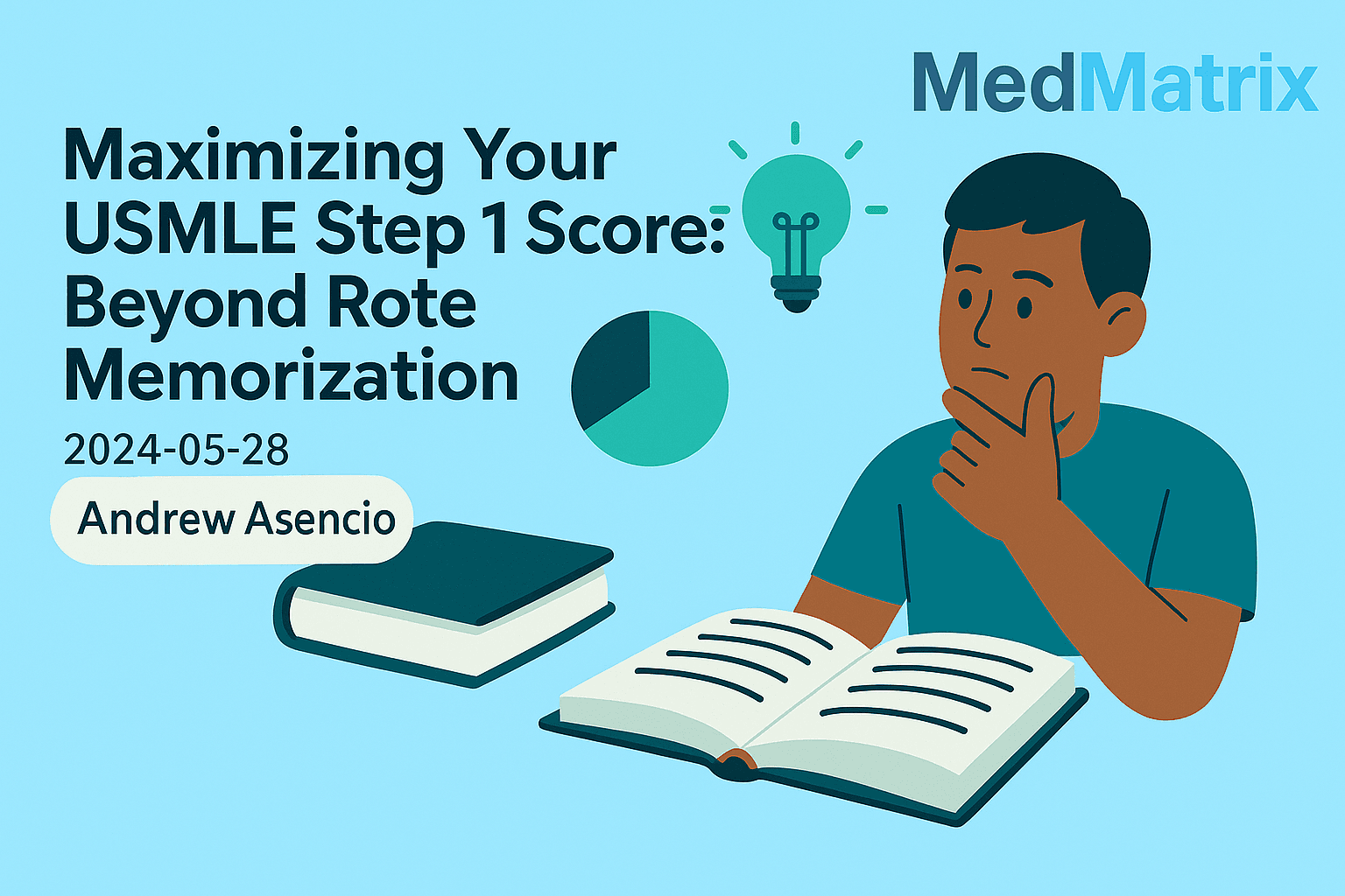Maximizing Your USMLE Step 1 Score: Beyond Rote Memorization