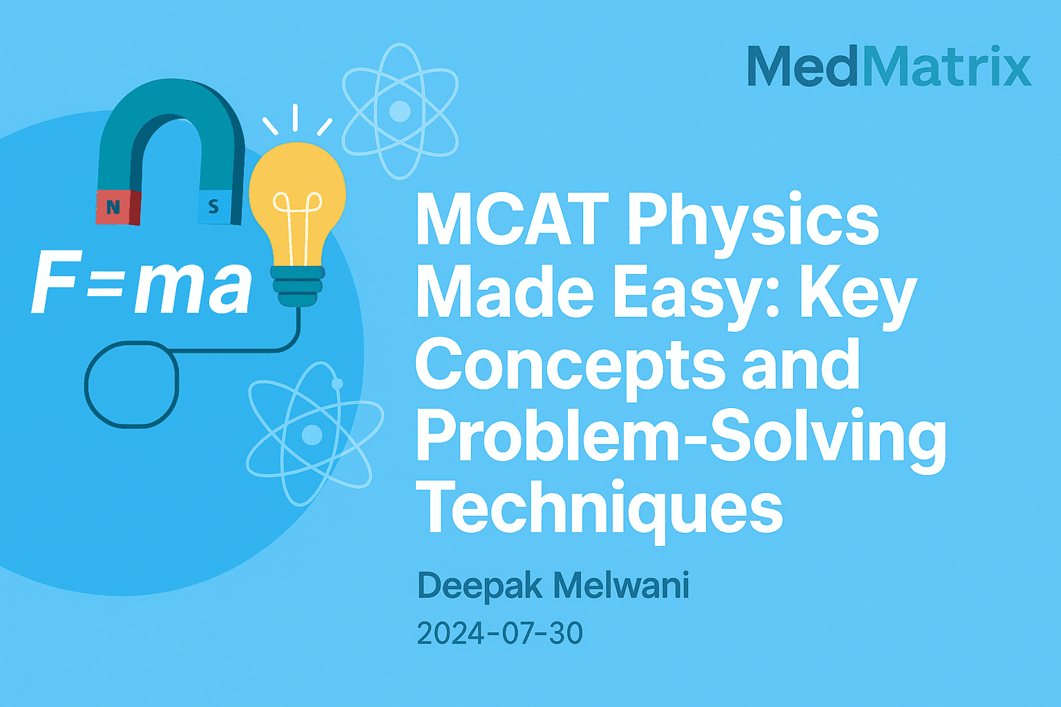 MCAT Physics Made Easy: Key Concepts and Problem-Solving Techniques