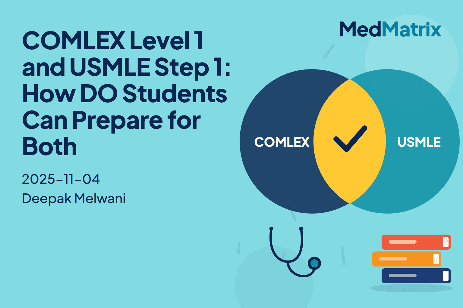 COMLEX Level 1 and USMLE Step 1: How DO Students Can Prepare for Both