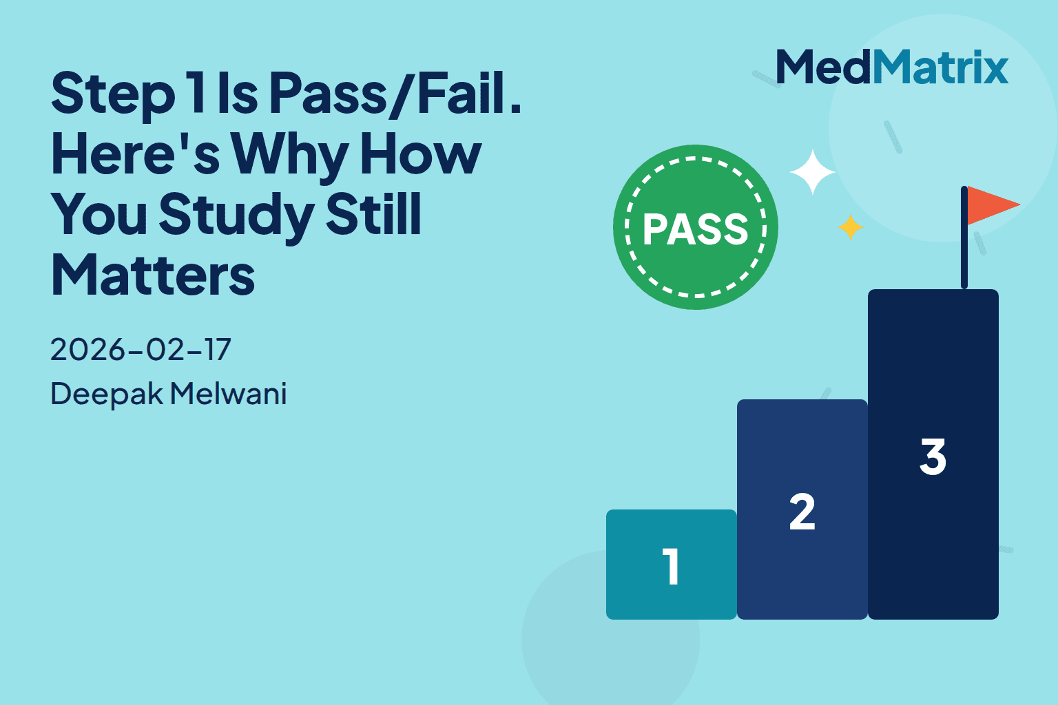 Step 1 Is Pass/Fail. Here's Why How You Study Still Matters
