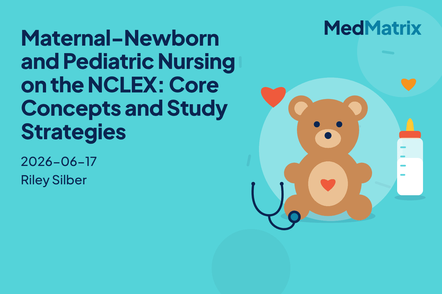 Maternal-Newborn and Pediatric Nursing on the NCLEX: Core Concepts and Study Strategies