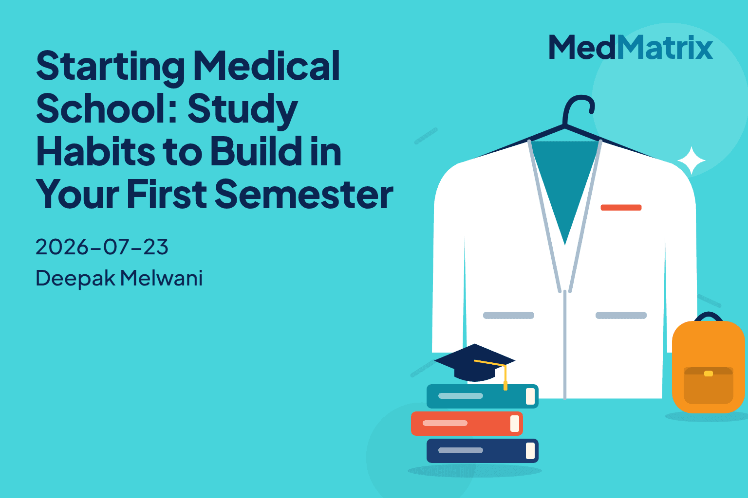 Starting Medical School: Study Habits to Build in Your First Semester