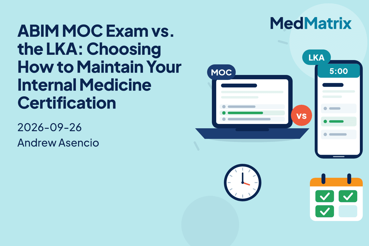 ABIM MOC Exam vs. the LKA: Choosing How to Maintain Your Internal Medicine Certification
