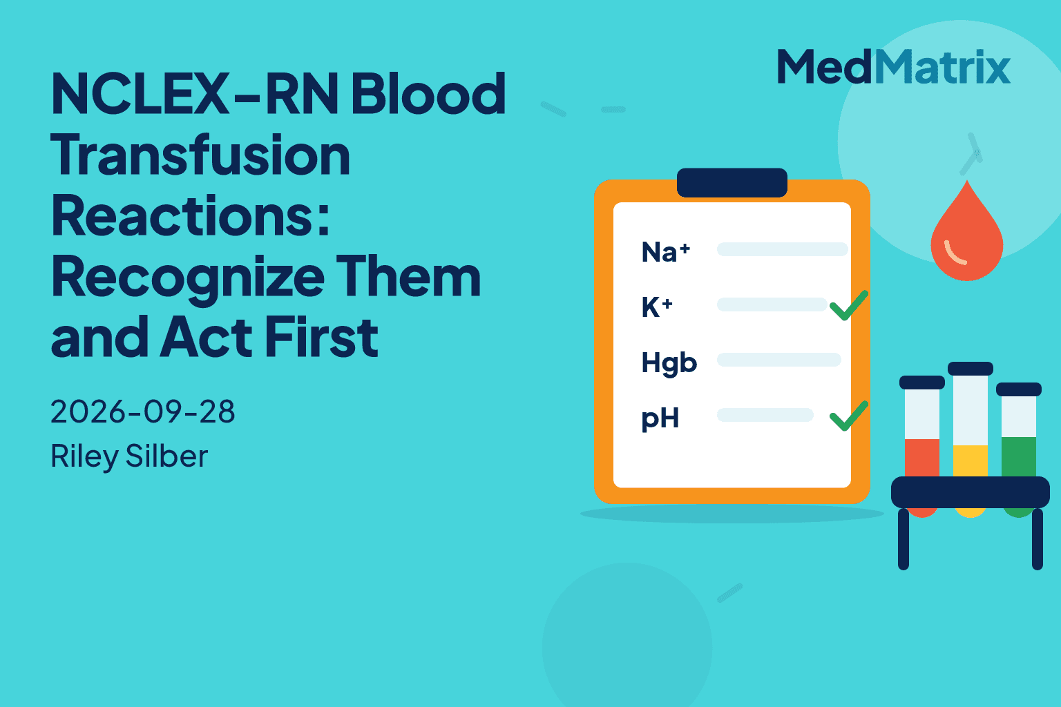 NCLEX-RN Blood Transfusion Reactions: Recognize Them and Act First